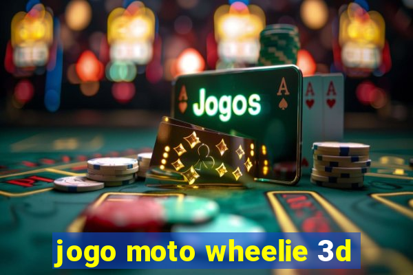 jogo moto wheelie 3d